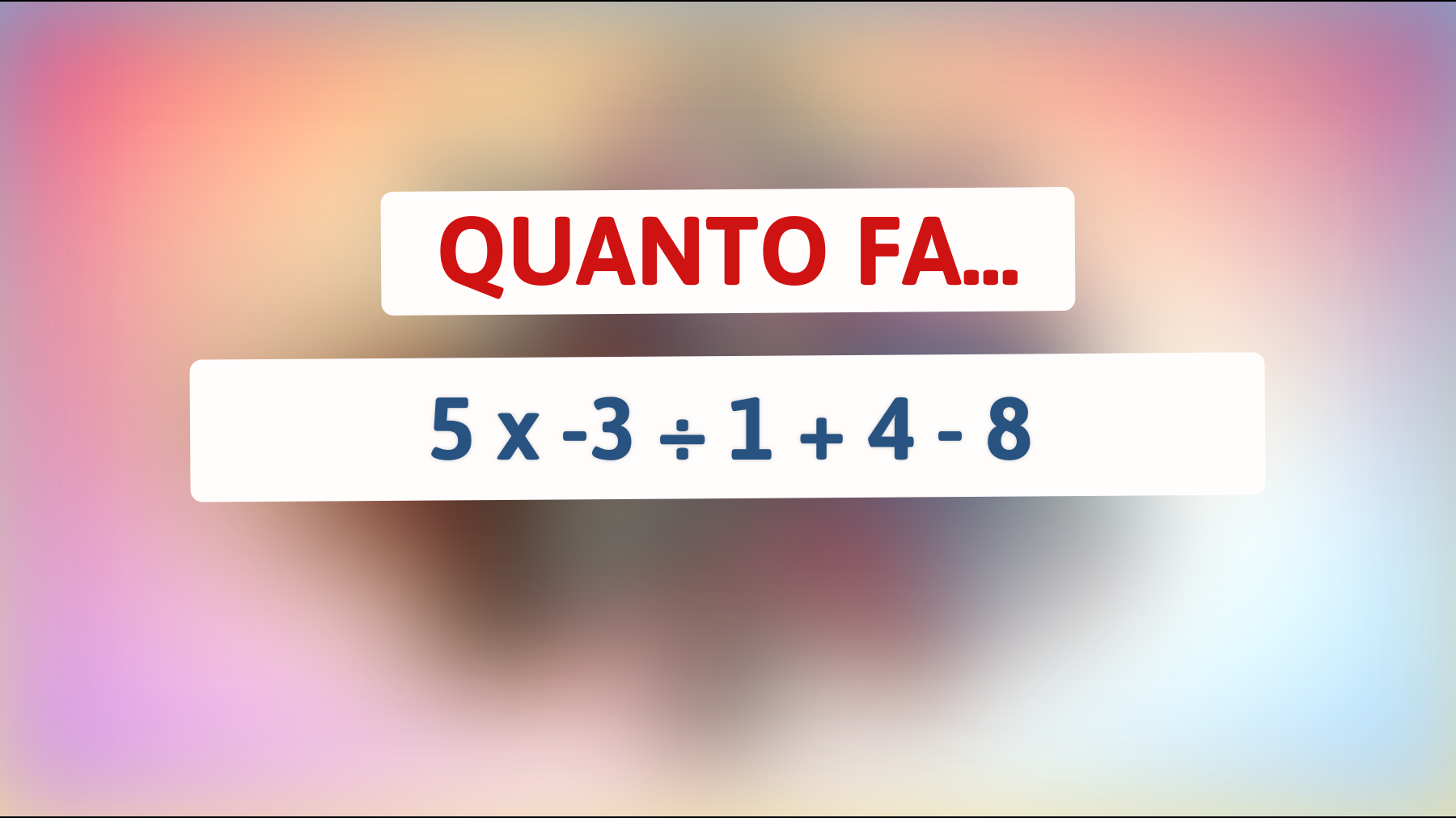 Solo il 1% risolve questo indovinello matematico senza sbagliare: pensi di essere abbastanza geniale?"